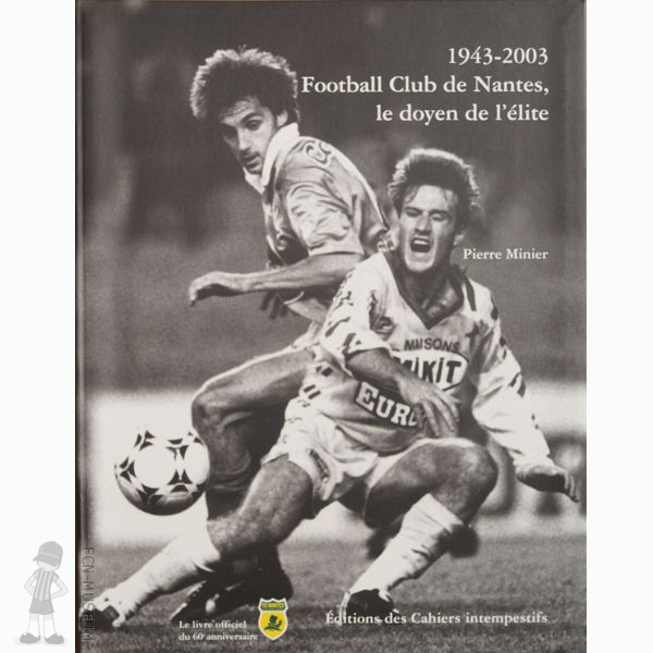 2003 FC Nantes le doyen de l'élite