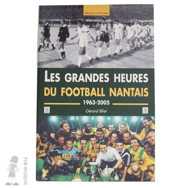 2005 Les grandes heures du football nantais