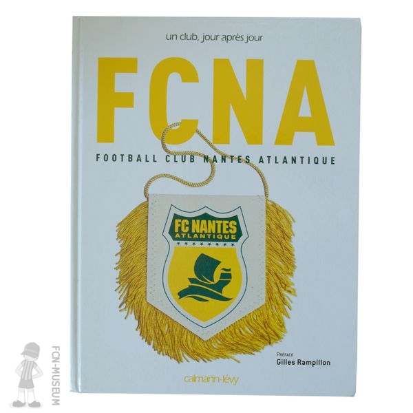 2007 FCNA Un club, jour après jour