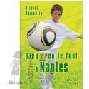 2014 Dieu créa le Foot à Nantes